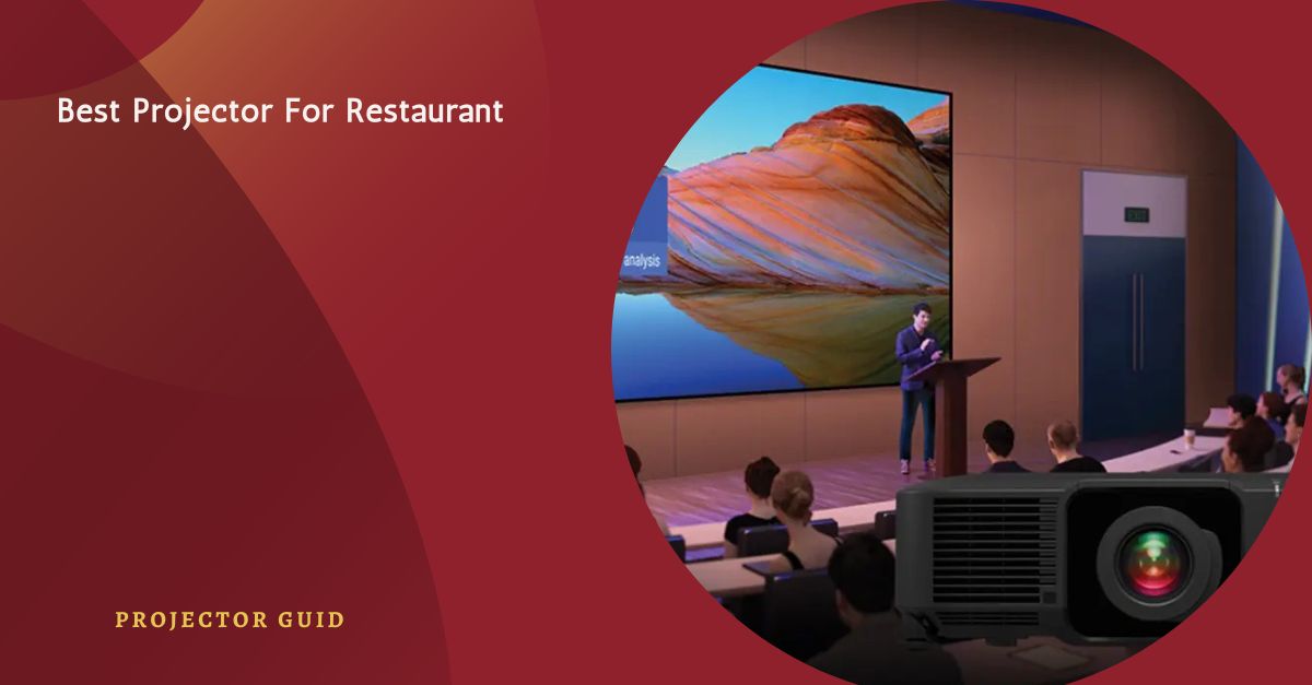 Best Projector For Restaurant