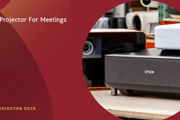 Best Projector For Meetings