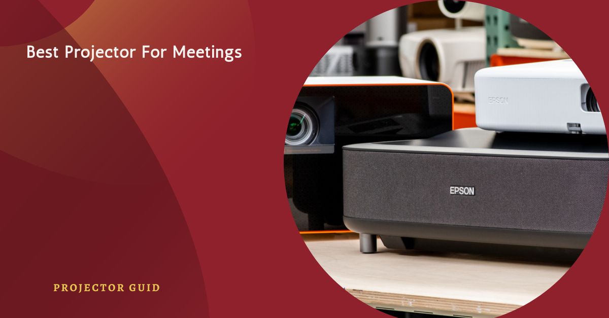 Best Projector For Meetings