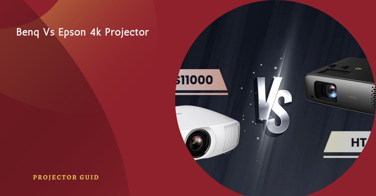 Benq Vs Epson 4k Projector