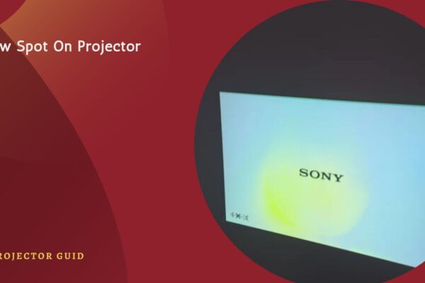 Yellow Spot On Projector