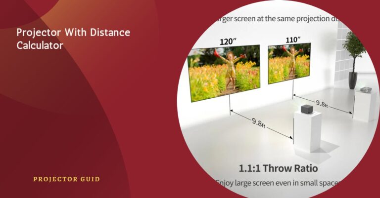 Projector With Distance Calculator – Find Your Perfect Screen Setup!