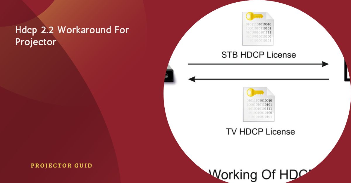 Hdcp 2.2 Workaround For Projector