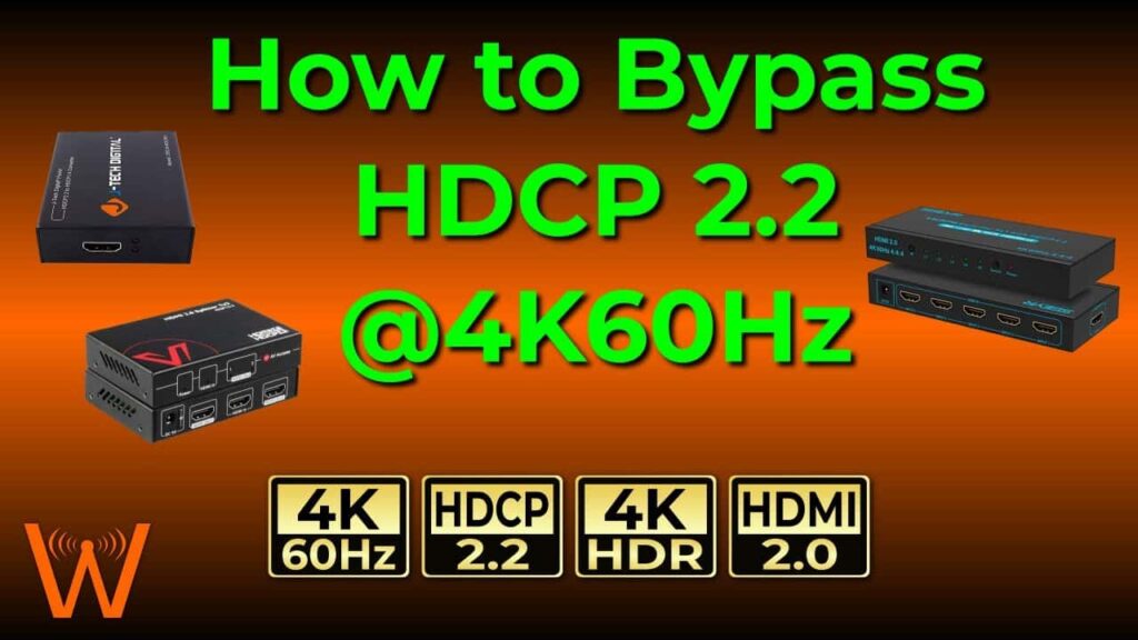 What Is Hdcp 2.2: What It Is And How To Bypass?